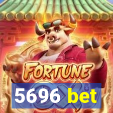 5696 bet